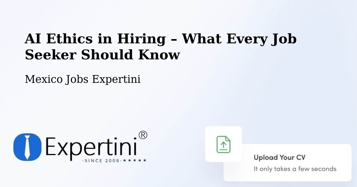 AI Ethics in Recruitment & Hiring – Paso De Ovejas - Paso De Ovejas, Mexico Jobs Expertini